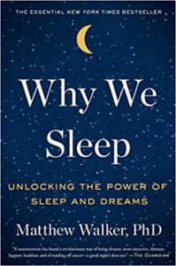 Why We Sleep by Matthew Walker